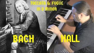 BACH: Toccata & Fugue in D Minor, BWV 565 (trans. Hall)
