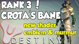 Destiny - Crota's Bane RANK 3! - MIDDAYE / Fully Upgraded Murmur / Blade Of Crota Emblem