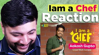 Pakistani Reacts To | I am a Chef | Aakash Gupta | Stand-Up Comedy | Crowd Work