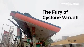 Cyclone Vardah Is Wreaking Havoc In Tamil Nadu And Andhra Pradesh