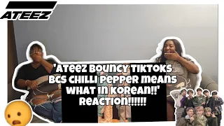 ATEEZ BOUNCY TIKTOKS BCS CHILLI PEPPER MEANS WHAT IN KOREAN REACTION!!!!!!!!🤠😱🌶