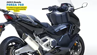 Even More Luxurious With The Appearance Of Premium Big Scooter | 2023 Honda Forza 750