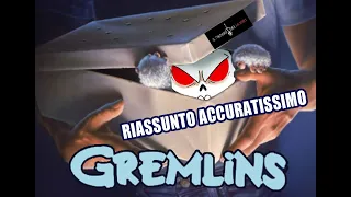 RIASSUNTO ACCURATISSIMO GREMLINS