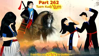 Txiv laus quab yuam niam hluas - Tuam Kuab Yaum The Warrior fight for justice (Part 262) 4/11/2024