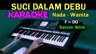 SUCI DALAM DEBU - Salem Iklim | KARAOKE Nada Wanita, HD