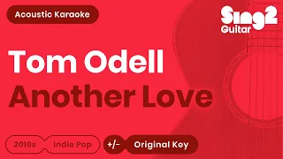 Tom Odell - Another Love (Karaoke Acoustic Guitar)