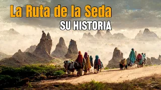 La Ruta de la Seda: historia y origen