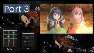 Yuru Camp △ OST - Solo Camp no Susume (ソロキャン のすすめ) Guitar Cover/Tutorial Part 3 - Outro