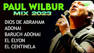 ADONAI TODA CREACION DE POSTRARA - PAUL WILBUR MIX 2023 - ALABANZAS EN ESPAÑOL - MESIANICAS