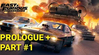 Fast and Furious Crossroads: (Prologue + Part #1 )  walkthrough.