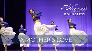 A Mother's Love | Ameya Performing Arts | Contemporary Classical Indian Dance