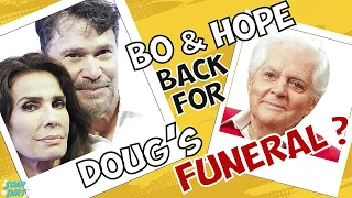 Days of our Lives Comings and Goings: Bo & Hope Brady Back for Doug's Funeral? #dool #daysofourlives