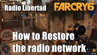 How to Restore the radio network - Radio Libertad Far Cry 6