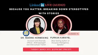 Linkedin Live: [Episode 2]Because You Matter: Breaking Down Stereotypes with Stories 19.03.2024