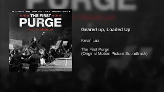 The First Purge - Geared Up, Loaded Up