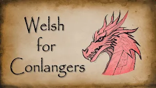 Welsh for Conlangers - 9 Interesting Features