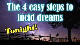 The Magic of Lucid Dreams: 4 easy steps to lucid dreaming tonight! - For Beginners