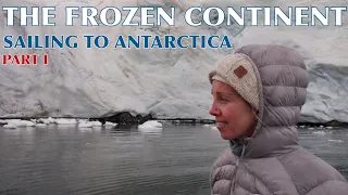 ❄️ THE FROZEN CONTINENT ⛵SAILING TO ANTARCTICA PART I - FEB 2020 - S01E06