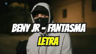 Beny Jr - Fantasma (LETRA/LYRICS)