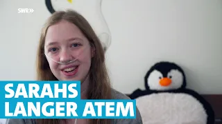 Sarahs langer Atem - Warten auf eine neue Lunge