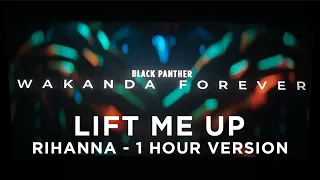 1 Hour Lift Me Up | Rihanna | Black Panther Wakanda Forever Music