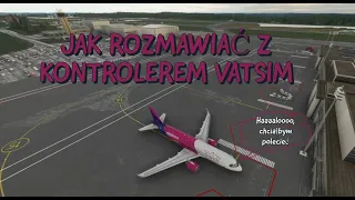 [MSFS 2020] Vatsim | Jak rozmawiać z kontrolą cz.1 Podstawy | ATC | vPilot | PORADNIK