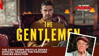 THE GENTLEMEN (Netflix Series - Official Trailer) The Popcorn Junkies Reaction