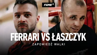 FAME 17: Ferrari vs Łaszczyk (zapowiedź walki)