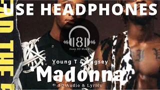 Young T & Bugsey - Madonna (8D Audio & Lyrics) 🎧