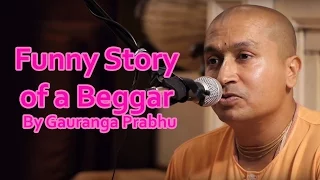 Funny Story of a Beggar by Gauranga Prabhu