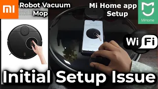 Mi Robot Vacuum Mop P Initial Setup Issue using Mi Home app Wifi Connectivity Problem