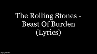 The Rolling Stones - Beast Of Burden (Lyrics HD)