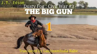 THE BIG GUN - 1 | Author : J.T. Edson | Translator : Lalțhuamluaia Ralte