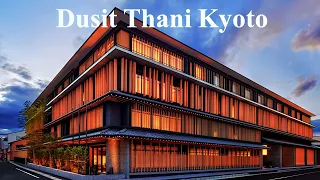 Dusit Thani Kyoto, nieuw luxe hotel in Japan, opening september 2023 (volledige tour in 4K)