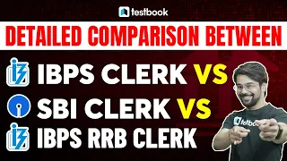 Difference between IBPS Clerk and RRB Clerk and SBI Clerk | Complete details by Anurag Sir