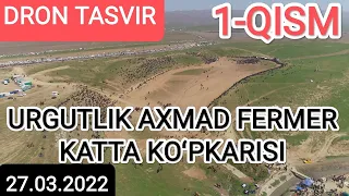 URGUTLIK AXMAD FERMER KO'PKARISI.JOMBOY GENERAL MAYDONI.27.03.2022,1-QISM