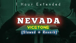 Nevada - Vicetone (Slowed + Reverb) [ 1 HOUR ]