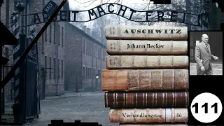 (111) Zeuge: Johann Becker (NS) - Frankfurter-Auschwitz-Prozess