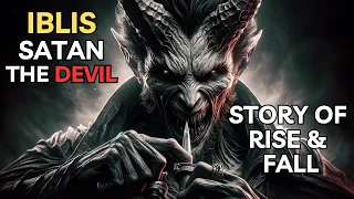 Iblis: The Rise and Fall Story of the Devil