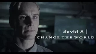 david 8 | Change the World