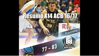 Resumo X14 ACB 16/17 RNM.OBRADOIRO Vs R.BILBAO-BASKET