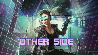 'OTHER SIDE' | A Synthwave and Retro Electro Mix