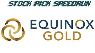 Speedrun of Equinox Gold (EQX)