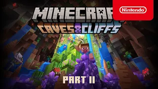 Minecraft Caves & Cliffs Update: Part II - Official Trailer - Nintendo Switch