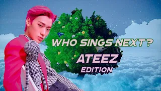 [KPOP GAME] Who Sings Next? ATEEZ Edition