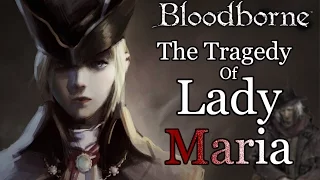 Bloodborne Lore | The Tragedy of Lady Maria