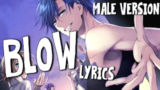 Nightcore - Blow (Male Version)