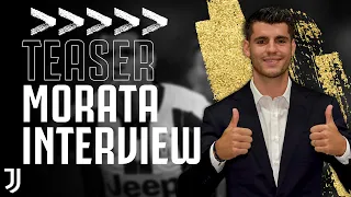 📹 Álvaro Morata Exclusive Interview | "I will always be ready for Juventus" | TEASER