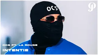 OCS - INTENTIE FT. LA ROUGE (PROD. OATHMADEMEDOIT)