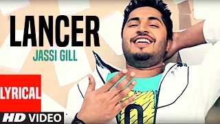 "Jassi Gill" Lancer Full Lyrical Video Song | Bachmate 2 | New Punjabi Video Song